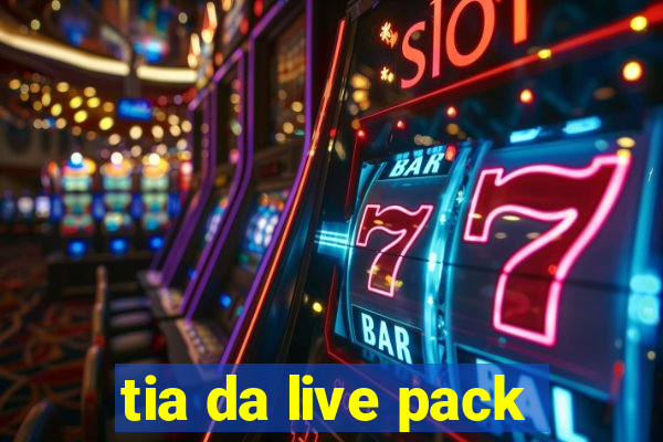 tia da live pack